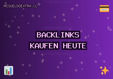 Backlinks kaufen heute Qualitative Backlinks